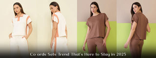 Co-ord Sets for Women: The Trend That’s Here to Stay in 2025