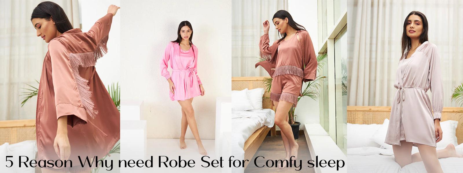 5 Reason Why need Robe Set for Comfy sleep - Sweet Dreams