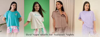 Choose the best Night shorts for Summer Nights