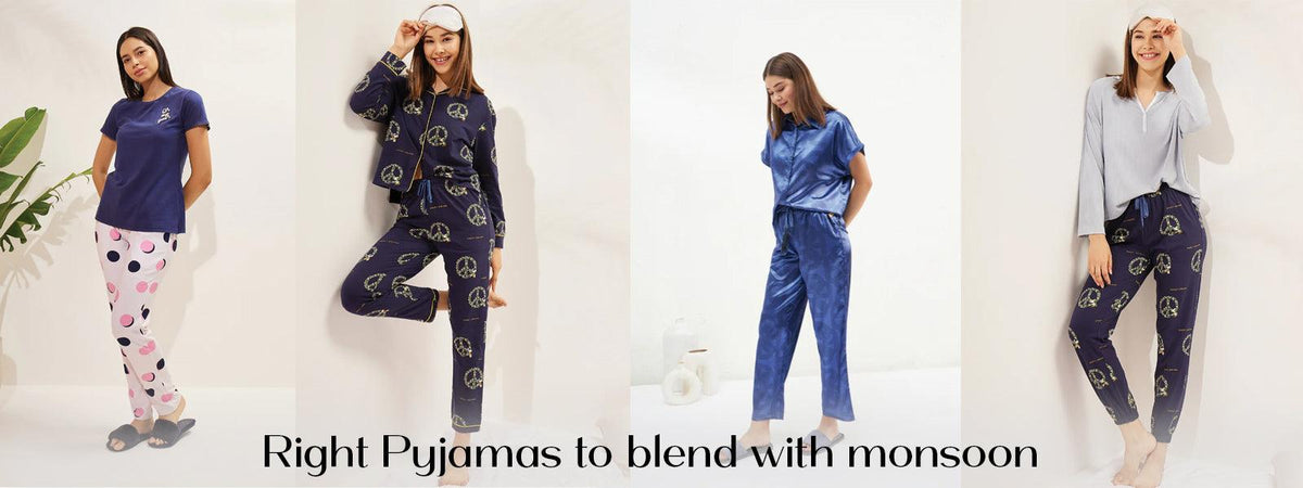 Tips to choose Right Pyjamas to blend with Monsoon - Sweet Dreams