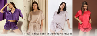 How To Take Care Of Luxury Nightwear?