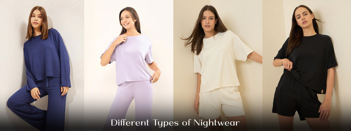 Diffrent Types Os What are the Different Types of Nightwear? - Sweet Dreams