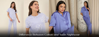 What is the difference between Cotton and Satin Nightwear?