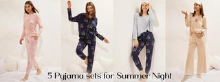5 Must-Have Pyjama sets for Summer wind Nights